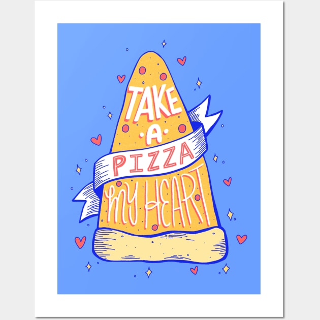 Take a pizza my heart Wall Art by ninocflores